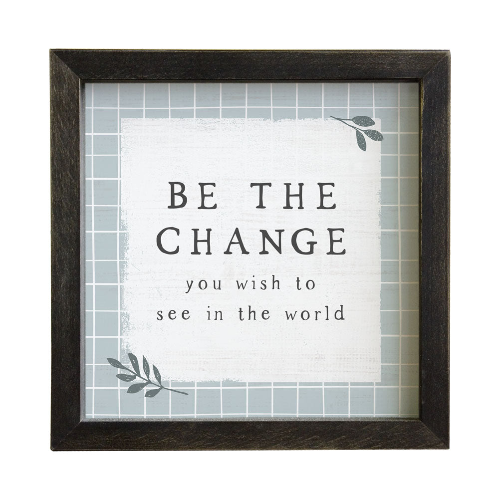 Be The Change