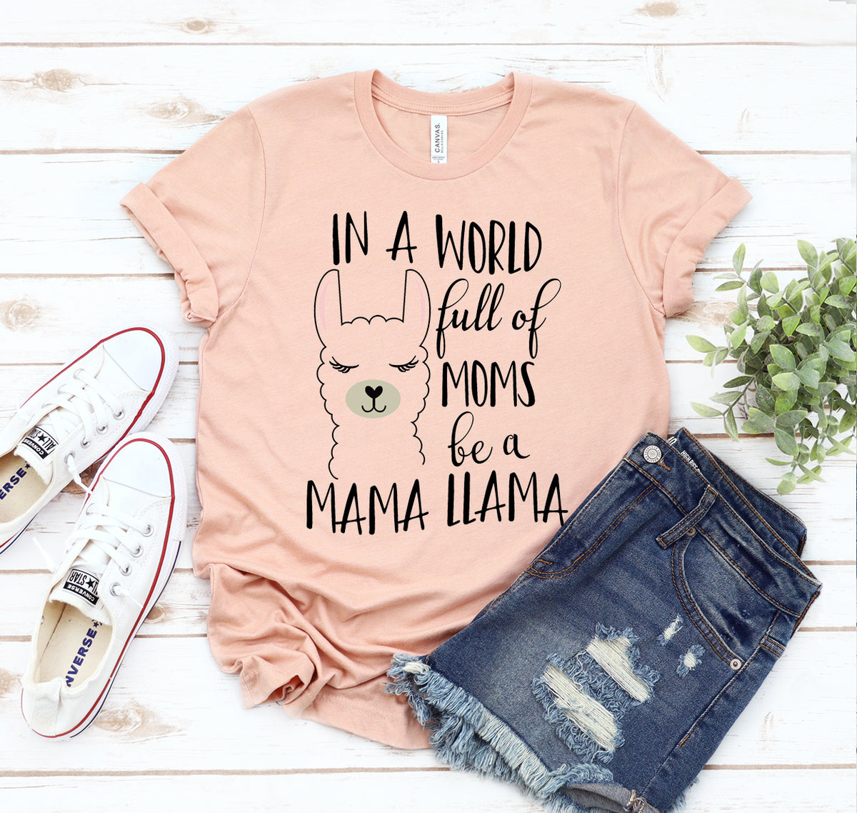 In A World Full Of Moms Be A Mama Llama T-shirt